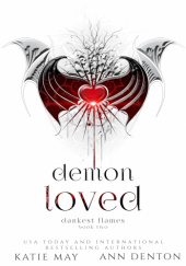 Okładka książki Demon Loved Ann Denton,&nbsp;Katie May