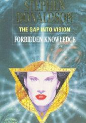 Okładka książki The Gap Into Vision: Forbidden Knowledge Stephen R. Donaldson