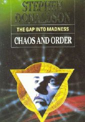 Okładka książki The Gap Into Madness: Chaos and Order Stephen R. Donaldson