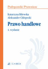 Okładka książki Prawo handlowe Aleksander Chłopecki, Bilewska Katarzyna