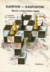 Karpow-Kasparow mecze o mistrzostwo świata 1984-1985