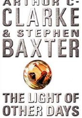 Okładka książki The Light of Other Days Stephen Baxter, Arthur C. Clarke