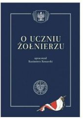Okładka książki O uczniu żołnierzu Kazimierz Konarski