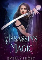 Okładka książki Assassin's Magic autora Everly Frost, 