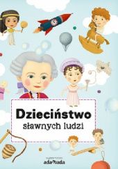 Okładka książki Dzieciństwo sławnych ludzi Petra Texlová