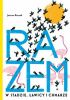 Okładka książki Razem. W stadzie, ławicy i chmarze Joanna Rzezak