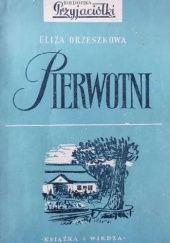 Okładka książki Pierwotni Eliza Orzeszkowa