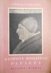 Okładka książki Kłopoty rodzinne papieży Andrzej Nowicki