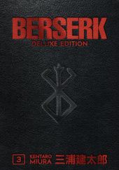 Okładka książki Berserk Deluxe Volume 3 Kentarō Miura