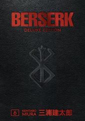 Okładka książki Berserk Deluxe Volume 6 Kentarō Miura