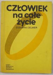Okładka książki Człowiek na całe życie Zuzanna Celmer