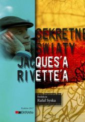 Okładka książki Sekretne światy Jacques'a Rivette'a Rafał Syska