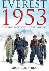 Everest 1953: The Epic Story of the First Ascent