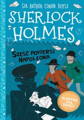 Okładka książki Sherlock Holmes. Sześć popiersi Napoleona Arthur Conan Doyle