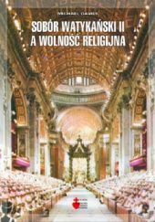 Okładka książki Sobór Watykański II a wolność religijna Michael Davies