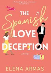 Okładka książki The Spanish Love Deception Elena Armas