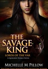 Okładka książki The Savage King Michelle M. Pillow