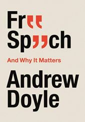 Okładka książki Free Speech And Why It Matters Andrew Doyle