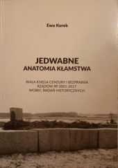 Okładka książki Jedwabne. Anatomia klamstwa Ewa Kurek
