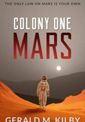 Okładka książki Colony One Mars Gerald M. Kilby