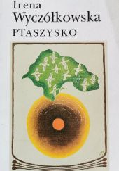 Okładka książki Ptaszysko Irena Wyczółkowska