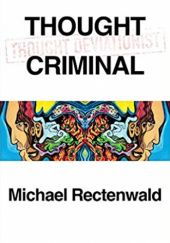 Okładka książki Thought Criminal Michael Rectenwald