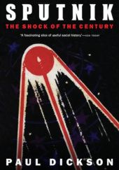 Okładka książki Sputnik: The Shock of the Century Paul Dickson