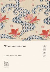 Okładka książki Wiwat małżeństwo Sakunosuke Oda