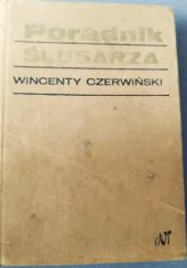 Okładka książki Poradnik Ślusarza Wincenty Czerwiński