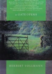 Okładka książki A Gate Opens Herbert Vollmann