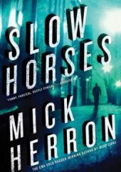 Okładka książki Slow Horses Mick Herron