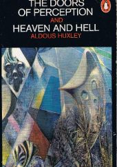 Okładka książki The Doors of Perception and Heaven and Hell Aldous Huxley
