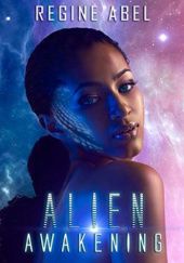 Okładka książki Alien Awakening Regine Abel
