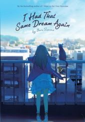 Okładka książki I Had That Same Dream Again (light novel) Yoru Sumino