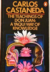 Okładka książki The Teachings of Don Juan: Yaqui Way of Knowledge Carlos Castaneda