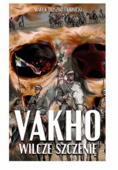 Okładka książki Vakho. Wilcze szczenię Marek Boszko-Rudnicki