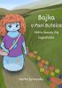 Okładka książki Bajka o Pani Butelce, która nauczy Cię łagodności Marta Żurowska