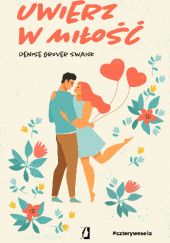 Okładka książki Uwierz w miłość Denise Grover Swank