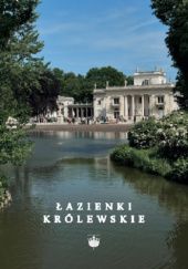 Okładka książki Łazenki Królewskie Izabela Zychowicz
