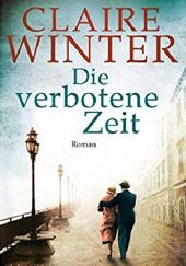 Okładka książki Die verbotene Zeit Claire Winter