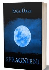 Okładka książki Spragnieni Saga Dark