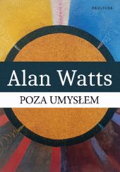 Okładka książki Poza umysłem Alan Watts