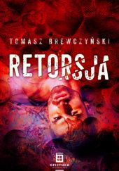 Okładka książki Retorsja Tomasz Brewczyński