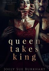 Okładka książki Queen Takes King Joely Sue Burkhart