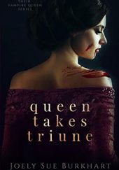 Okładka książki Queen Takes Triune Joely Sue Burkhart