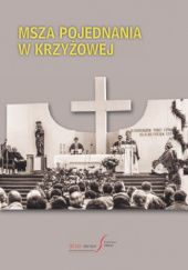 Okładka książki Msza Pojednania w Krzyżowej Tomasz Skonieczny