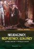 Okładka książki Nieudacznicy, rozpustnicy, szaleńcy. Przemilczane fakty o wielkich Polakach Andrzej Zieliński