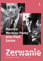 Okładka książki Zerwanie. Humanizm i terror Maurice Merleau Ponty, Jean-Paul Sartre