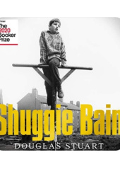 Okładka książki Shuggie Bain Douglas Stuart