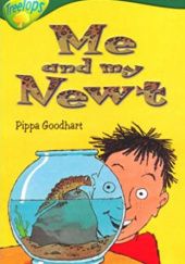 Okładka książki Me and My Newt Pippa Goodhart